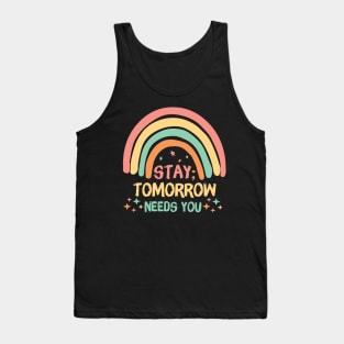 Stay Tomorrow Needs You Rainbow Tank Top